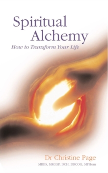 Spiritual Alchemy : How to Transform Your Life, Paperback Book Spiritual Alchemy : How to Transform Your Life, Paperback Book