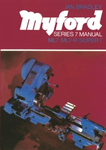 Myford Series 7 Manual : ML7, ML7-R, Super 7, Paperback Book Myford Series 7 Manual : ML7, ML7-R, Super 7, Paperback Book