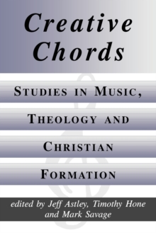 Creative Chords : Studies in Music, Theology and Christian Formation