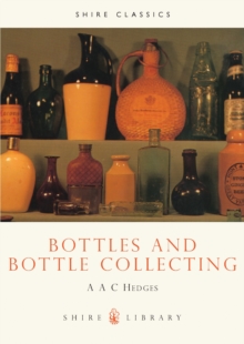 Bottles and Bottle Collecting, Paperback Book Bottles and Bottle Collecting, Paperback Book