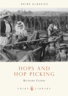 Hops and Hop Picking, Paperback / softback Book Hops and Hop Picking, Paperback / softback Book