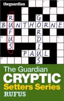 The "Guardian" Cryptic Crosswords Setters Series : Rufus, Paperback Book The "Guardian" Cryptic Crosswords Setters Series : Rufus, Paperback Book