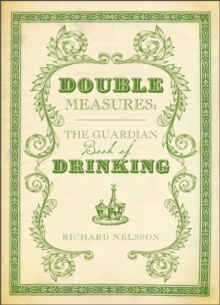 Double Measures : The "Guardian" Book of Drinking, Hardback Book Double Measures : The "Guardian" Book of Drinking, Hardback Book