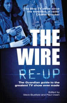 The Wire Re-up : The "Guardian" Guide to the Greatest TV Show Ever Made, Paperback Book The Wire Re-up : The "Guardian" Guide to the Greatest TV Show Ever Made, Paperback Book