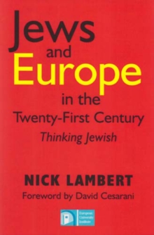 Jews and Europe in the Twenty-first Century : Thinking Jewish, Hardback Book Jews and Europe in the Twenty-first Century : Thinking Jewish, Hardback Book