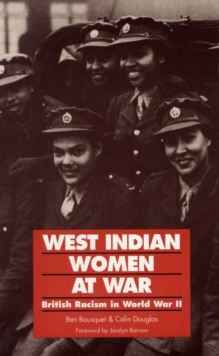 West Indian Women at War : British Racism in World War II