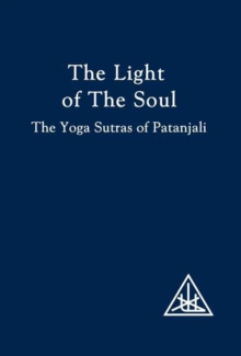 The Light of the Soul : Yoga Sutras of Patanjali