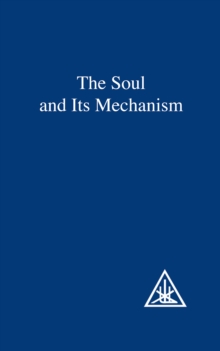 The Soul and its Mechanism