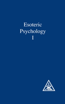 Esoteric Psychology, Vol I