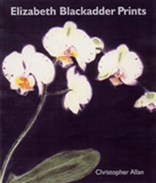 Elizabeth Blackadder Prints, Hardback Book Elizabeth Blackadder Prints, Hardback Book