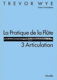 La Pratique De La Flute : 3 Articulation, Paperback / softback Book La Pratique De La Flute : 3 Articulation, Paperback / softback Book