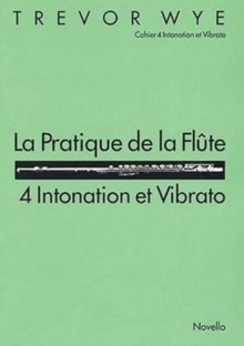 La Pratique De La Flute : 4 Intonation Et Vibrato, Paperback / softback Book La Pratique De La Flute : 4 Intonation Et Vibrato, Paperback / softback Book