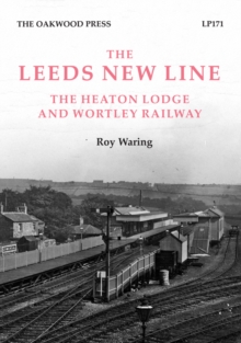 Leeds New Line : Heaton Lodge and Wortley Railway