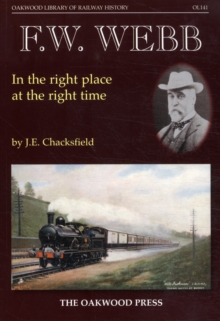 F. W. Webb : In the Right Place at the Right Time