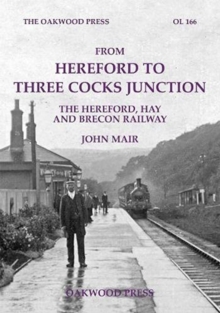 From Hereford to Three Cocks Junction : The Hereford, Hay and Brecon Railway