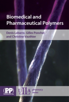 Biomedical and Pharmaceutical Polymers, Paperback / softback Book Biomedical and Pharmaceutical Polymers, Paperback / softback Book
