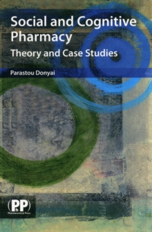 Social and Cognitive Pharmacy : Theory and Case Studies, Paperback / softback Book Social and Cognitive Pharmacy : Theory and Case Studies, Paperback / softback Book