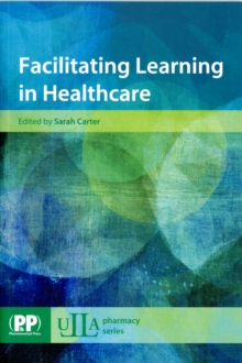Facilitating Learning in Healthcare, Paperback / softback Book Facilitating Learning in Healthcare, Paperback / softback Book