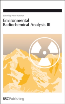 Environmental Radiochemical Analysis III, Hardback Book Environmental Radiochemical Analysis III, Hardback Book