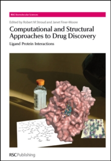 Computational and Structural Approaches to Drug Discovery : Ligand-Protein Interactions, Hardback Book Computational and Structural Approaches to Drug Discovery : Ligand-Protein Interactions, Hardback Book