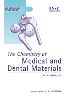 The Chemistry of Medical and Dental Materials, Hardback Book The Chemistry of Medical and Dental Materials, Hardback Book