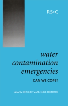 Water Contamination Emergencies : Can We Cope?, Hardback Book Water Contamination Emergencies : Can We Cope?, Hardback Book