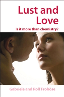 Lust and Love : Is it More Than Chemistry?, Hardback Book Lust and Love : Is it More Than Chemistry?, Hardback Book