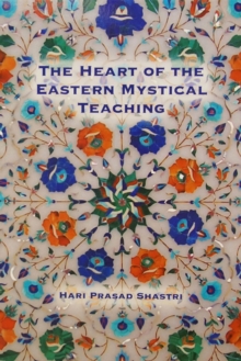 The Heart of the Eastern Mystical Teaching