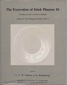 The Excavation of Khok Phanom Di, Vol. 2 : The Biological Report (part 1), Hardback Book The Excavation of Khok Phanom Di, Vol. 2 : The Biological Report (part 1), Hardback Book