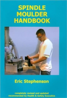 Spindle Moulder Handbook, Paperback Book Spindle Moulder Handbook, Paperback Book