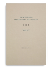 On Swedenborg, Skateboarding and Sunlight
