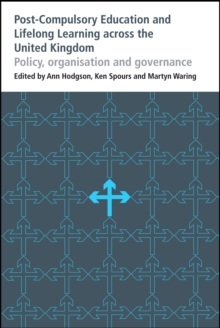 Post-Compulsory Education and Lifelong Learning across the United Kingdom : Policy, organisation and governance