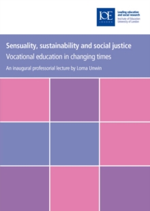 Sensuality, sustainability and social justice : Vocational education in changing times