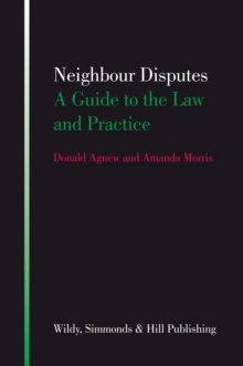 Neighbour Disputes : A Guide to the Law and Practice, Paperback / softback Book Neighbour Disputes : A Guide to the Law and Practice, Paperback / softback Book
