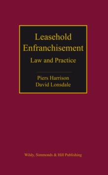 Leasehold Enfranchisement : Law and Practice