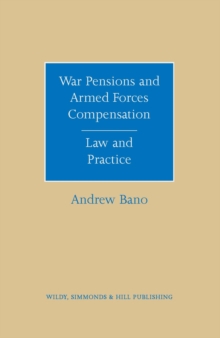 War Pensions and Armed Forces Compensation : Law and Practice, Hardback Book War Pensions and Armed Forces Compensation : Law and Practice, Hardback Book