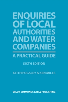 Enquiries of Local Authorities and Water Companies: A Practical Guide