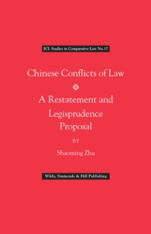 Chinese Conflict of Laws: A Restatement and Legisprudence Proposal, Hardback Book Chinese Conflict of Laws: A Restatement and Legisprudence Proposal, Hardback Book