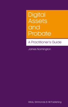 Digital Assets and Probate: A Practitioners Guide