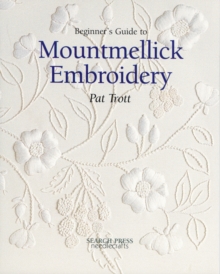 Beginner's Guide to Mountmellick Embroidery, Paperback Book Beginner's Guide to Mountmellick Embroidery, Paperback Book
