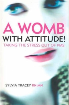 A Womb with Attitude : Taking the Stress out of PMS!, Paperback Book A Womb with Attitude : Taking the Stress out of PMS!, Paperback Book