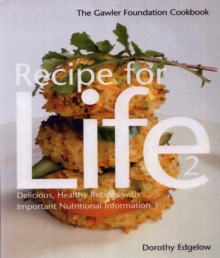 Recipe for Life 2 : The Gawler Foundation CookbookDelicious, Healthy Recipes with Important Nutritional Information, Paperback Book Recipe for Life 2 : The Gawler Foundation CookbookDelicious, Healthy Recipes with Important Nutritional Information, Paperback Book