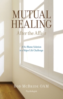 Mutual Healing : After the Affair, Paperback / softback Book Mutual Healing : After the Affair, Paperback / softback Book