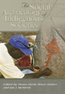 The Social Archaeology of Australian Indigenous Societies, Paperback / softback Book The Social Archaeology of Australian Indigenous Societies, Paperback / softback Book