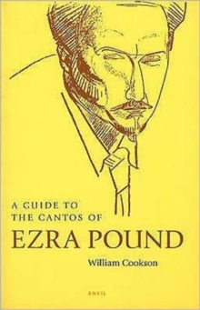 A Guide to the Cantos of Ezra Pound, Paperback Book A Guide to the Cantos of Ezra Pound, Paperback Book