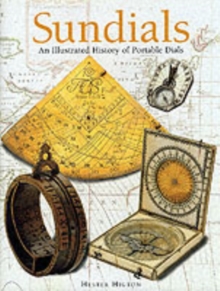 Sundials : An Illustrated History of Portable Dials, Hardback Book Sundials : An Illustrated History of Portable Dials, Hardback Book