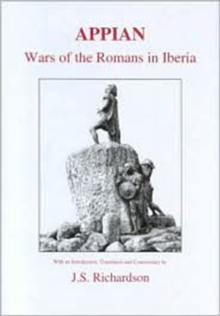 Appian: Wars of the Romans in Iberia, Hardback Book Appian: Wars of the Romans in Iberia, Hardback Book