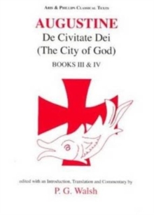 Augustine: The City of God Books III and IV, Hardback Book Augustine: The City of God Books III and IV, Hardback Book