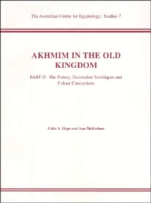 Akhmim in the Old Kingdom, Part 2, Paperback / softback Book Akhmim in the Old Kingdom, Part 2, Paperback / softback Book