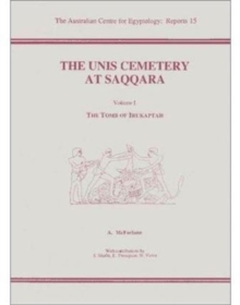 The Unis Cemetery at Saqqara 1 : The Tomb of Irukapta, Paperback / softback Book The Unis Cemetery at Saqqara 1 : The Tomb of Irukapta, Paperback / softback Book
